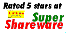 Rated 5 star at Super
Shareware !!!